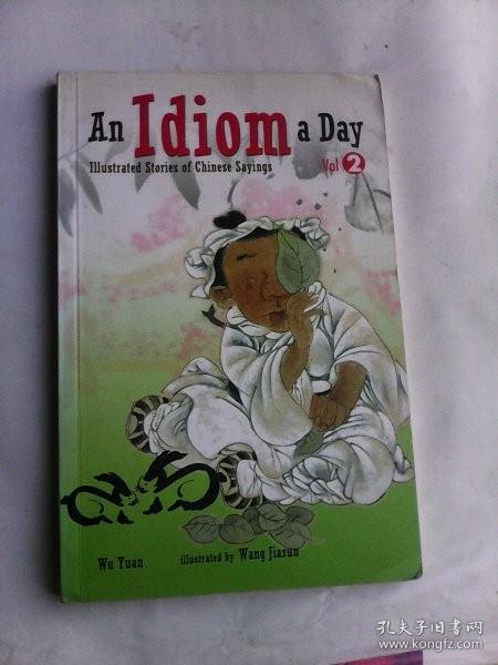 An Idiom a Day: Illustrated Stories of Chinese Sayings   ( Vol. 2 )   英文原版   铜版纸彩印