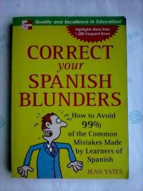 Correct Your Spanish Blunders: How to Avoid 99% of the Common Mistakes Made by Learners of Spanish      英文影印   纠正你的西班牙语错误：如何避免西班牙语学习者99%的常见错误