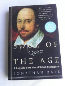 Soul of the Age：A Biography of the Mind of William Shakespeare    英文原版   时代的灵魂：莎士比亚传记