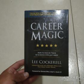 career magic:how to stay on track to achieve stellar career(职业魔法:如何保持在正轨上，实现理想的职业生涯)英文原版
