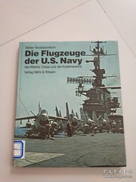 Terzibaschitsch .Die Flugzeuge der u.s.nay美国海军的飞机（德文版）