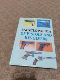 《ENCYKL OPAEDIA OF PISTOLS AND REVOLVERS----手枪和左轮手枪百科全书》 （精装）
