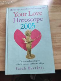 YOUR LOVE HOROSCOPE 2005