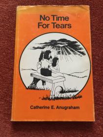 《No Time For Tears》(英语：无暇流泪) 1982年初版，20开硬精装+护封，作者 Catherine E. Anugraham 签赠