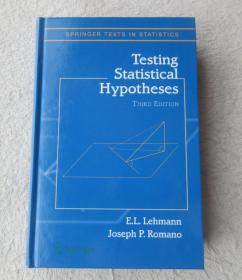 Testing Statistical Hypotheses (Springer Texts in Statistics) Third Edition 检验统计假设（统计学中的施普林格文本）（精装英文原版）