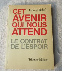 Cet avenir qui nous attend: le contrat de l'espoir