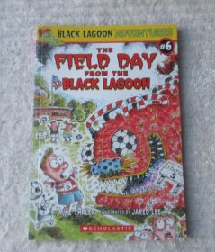 The Field Day from the Black Lagoon (Black Lagoon Adventures #6)