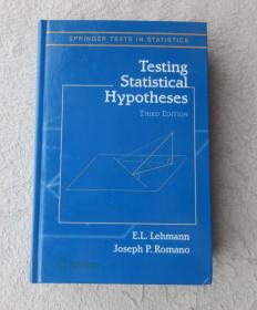 Testing Statistical Hypotheses (Springer Texts in Statistics) Third Edition  检验统计假设（统计学中的施普林格文本）（精装英文原版）