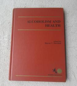 Alcoholism and Health  酗酒與健康（精裝 英文原版）