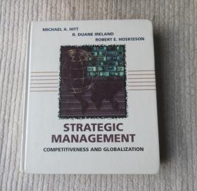 Strategic Management: Competitiveness and Globalization 战略管理：竞争力与全球化  （精装 英文原版）