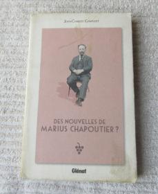 Des nouvelles de Marius Chapoutier ?