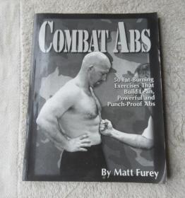 Combat Abs: 50 Fat-Burning Exercises that build Lean, Powerful and Punch-Proof Abs  战斗型腹肌:50个燃烧脂肪的练习，打造瘦而有力的抗打击腹肌