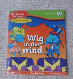 Wig in the wind（Words and Pictures Fun with Phonics , Phonic Focus: w）