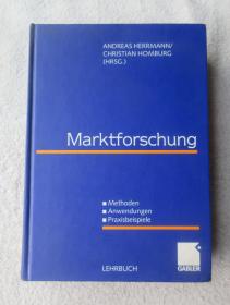 Marktforschung.: Methoden - Anwendungen - Praxisbeispiele 市场研究方法 - 应用程序 - 实用的例子。（精装 德文原版）