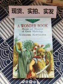 A Wonder Book：Heroes and Monsters of Greek Mythology（霍桑编著的希腊神话故事）