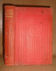 1910 年James Fenimore Cooper：Deerslayer  詹姆斯•库柏小说名作《打鹿将》插图本