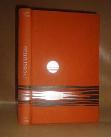 Joseph Conrad : Nostromo. 约瑟夫•康拉德经典杰作《诺斯托罗莫》豪华精装全插图善本 超大开本 品相上佳