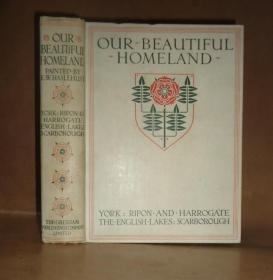 1910年 Our Beautiful Homeland:   English Lakes 《美丽故土图录:英伦湖泊图志》全插图精装初版本 大开本