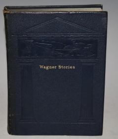 【补图】1914年The Stories of Wagner's Operas 《瓦格纳歌剧故事集》插画珍贵初版本 全摩洛哥羊皮精装