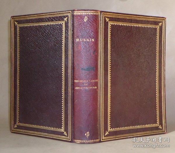 1906 年John Ruskin: The Seven Lamps of Architecture.  约翰•拉斯金经典美学散文《建筑学七灯》全插图本 全摩洛哥羊皮烫金豪华装桢  品佳