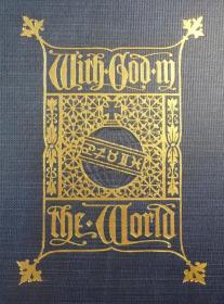 1910年 With God in the World 《神之世》珍贵布面烫金精装第一版