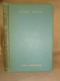 1920 年 John Masefield -  Right Royal  海洋诗人约翰·梅斯菲尔德长诗《皇家莱特号》初版本精装