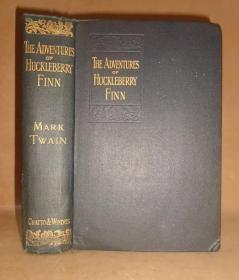 1899年 Mark Twain: Adventures of Huckleberry Finn  马克•吐温《哈克贝利•芬历险记》珍贵原始插图本 品佳