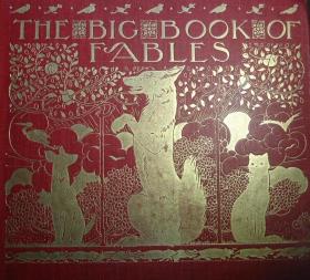 【补图】1912年 - The Big Book of FABLES《绘本寓言大全》罕见初版本 名家Charles Robinson代表作珍本