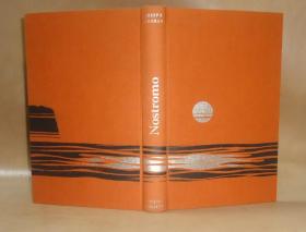 Joseph Conrad : Nostromo. 约瑟夫•康拉德经典杰作《诺斯托罗莫》豪华精装全插图善本 超大开本 品相上佳