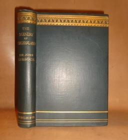 1896年Sir John Lubbock - The Scenery of Switzerland  鲁波克博物学经典《瑞士风物图志》烫金精装 大量版画插图