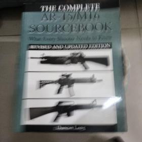 THE COMPLETE AR-15/M16 SOURCEBOOK