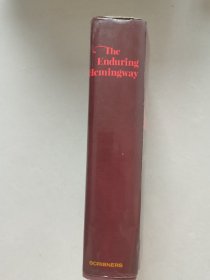 精装Enduring Hemingway: An Anthology of a Lifetime in Literature by(不朽的海明威：文学选集)