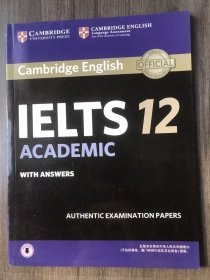 AUTHENTIC EXAMINATION PAPERS 《Cambridge English-IELTS.12 ACADEMIC WITH ANSWERS》。