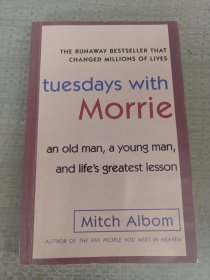 Tuesdays with Morrie：An Old Man, a Young Man, and Life's Greatest Lesson