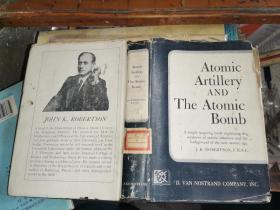Atomic Aetillery AND The Atomic BOOK原子结构与原子理论             【1945年范·诺斯特兰德·瑞因霍德出版社出版】