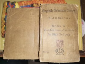 ENGLISH GRAMMAR SERIES BOOK IV  IDIOM,GRAMMAR,AND SYNTHESIS成语，语法，和合成       [1911麦克 米兰公司出版]吴云朋1913年签名