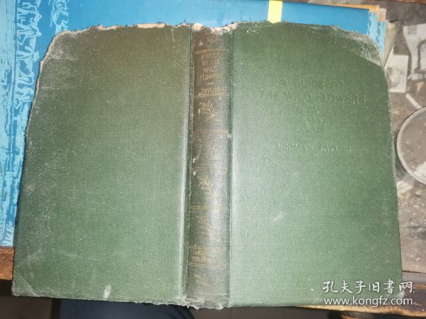 A GUIDE TO THE WILD FLOWERS   East of the Mississippi and North of Virginia     密西西比州东部和弗吉尼亚州北部  野花指南   [1928年格林伯格出版社出版]