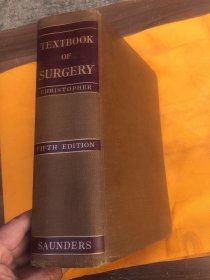 TEXTBOOK OF SURGERY（外科手术指南）1949年英文原装版、16开布面精装、1550页厚册、纸质优良、装帧结实古朴、完整品佳.