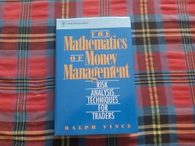 The Mathematics of Money Management：Risk Analysis Techniques for Traders