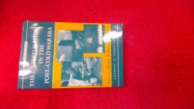 THE UNITED NATIONS IN THE POST-COLD WAR ERA（英文原版，后冷戰(zhàn)時期的聯(lián)合國。）