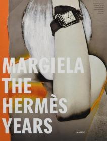 Margiela: The Hermès Years：The Hermes Years