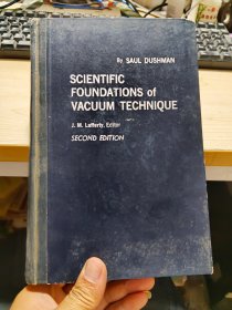 SCIENTIFIC FOUNDATIONS OF VACUUM TECHNIQUE 真空技术的科学基础（精装英文版）