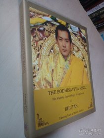 THE BODHISATTVA KING 不丹国王旺楚克