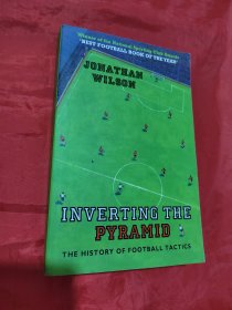 Inverting the Pyramid：The History of Football Tactics