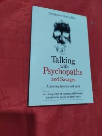 Talking With Psychopaths and Savages