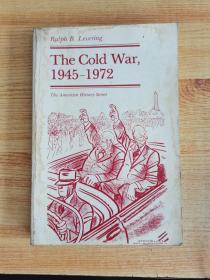 The Cold War1945-1972  [the American History Series]