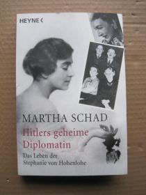 Hitlers geheime Diplomatin Das Leben derStephanie von Hohenlohe希特勒的女密使