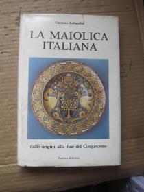 LA MAIOLICA ITALIANA dalle origini alla fine del Cinquecento 意大利古陶瓷，古器具图书