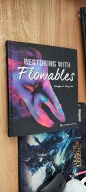 【英文原版】Restoring with Flowables (English Edition) 用可流动物质恢复