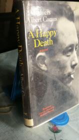A HAPPY DEATH   （精装有外封毛边本，1972年美国原版第一版.作者系法国哲学家，文学家，于1957年获得诺贝尔文学奖。）